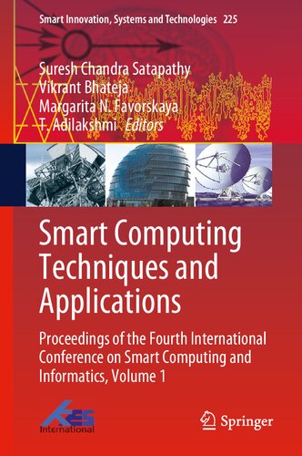 Smart Computing Techniques and Applications: Proceedings of the Fourth International Conference on Smart Computing and Informatics, Volume 1: 225 (Smart Innovation, Systems and Technologies, 225)