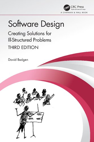 Software Design: Creating Solutions for Ill-Structured Problems (Chapman & Hall/CRC Innovations in Software Engineering and Software Development Series)