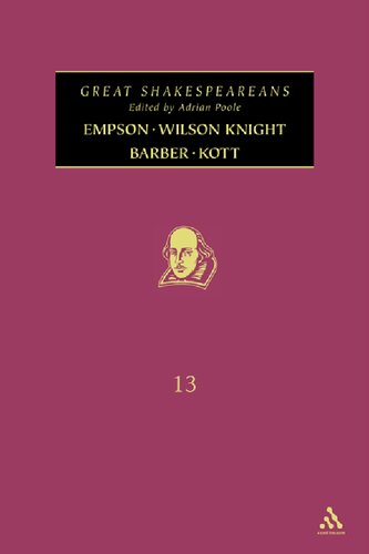 Empson, Wilson Knight, Barber, Kott: Great Shakespeareans: Volume XIII