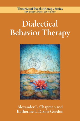 Dialectical Behavior Therapy (Theories of Psychotherapy Series®)