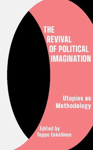 The Revival of Political Imagination: Utopia as Methodology