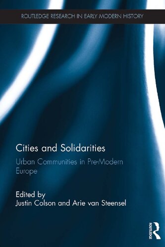 Cities and Solidarities: Urban Communities in Pre-Modern Europe