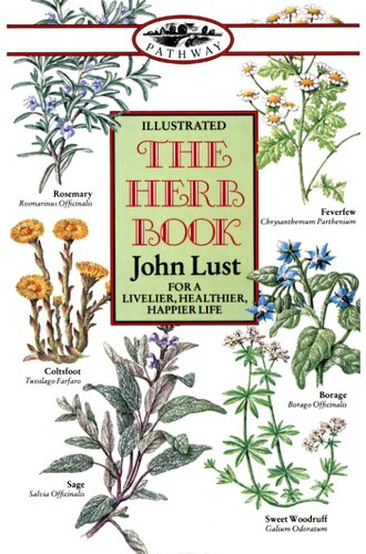 The Herb Book: For a Livelier, Healthier, Happier Life