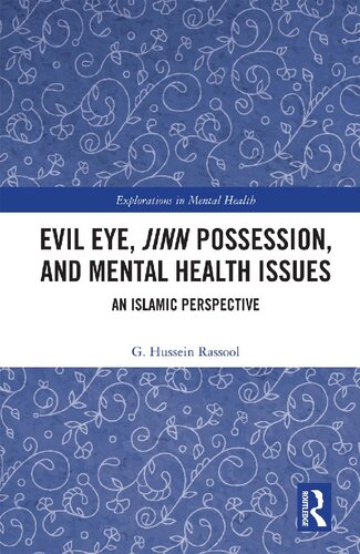 Evil eye, Jinn possession, and mental health issues : an Islamic perspective