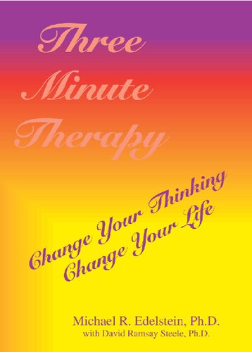 Three Minute Therapy: Change Your Thinking, Change Your Life