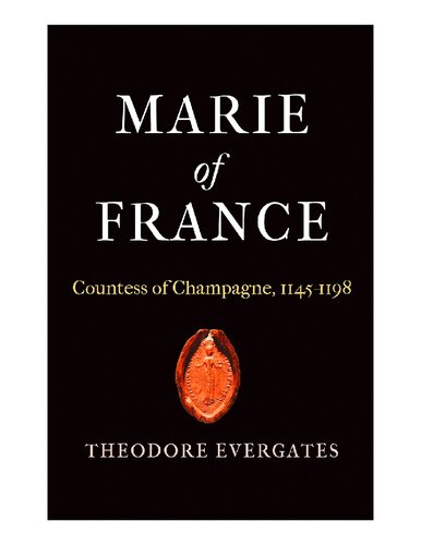 Marie of France: Countess of Champagne, 1145-1198 (The Middle Ages Series)