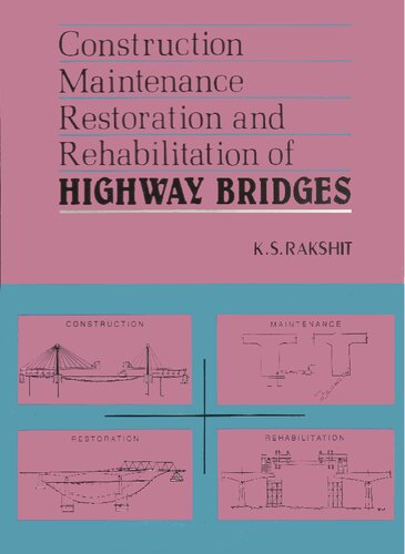 Construction, Maintenance, Restoration and Rehabilitation of Highway Bridges