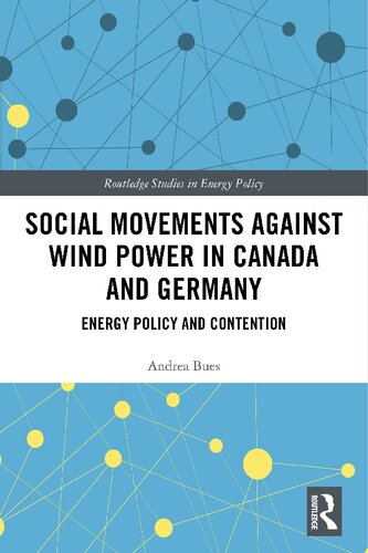 Social Movements Against Wind Power in Canada and Germany: Energy Policy and Contention