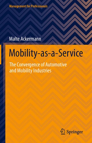 Mobility-as-a-Service: The Convergence of Automotive and Mobility Industries