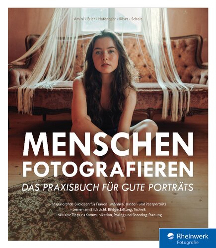 Menschen fotografieren Das Praxisbuch für gute Porträts