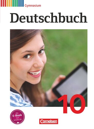 Deutschbuch - Gymnasium 10. Sprach- und Lesebuch / erarbeitet von Gerd Brenner [und 12 anderen]