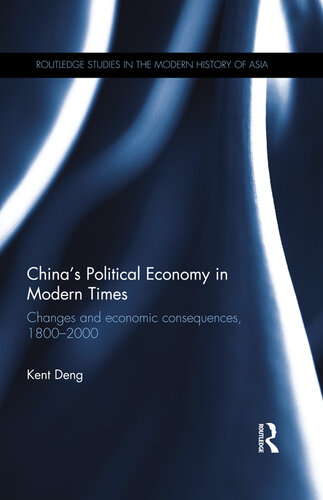 China’s Political Economy in Modern Times: Changes and economic consequences, 1800–2000