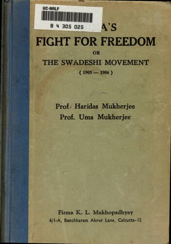 India's fight for freedom: Or, The Swadeshi Movement (1905- 1906)