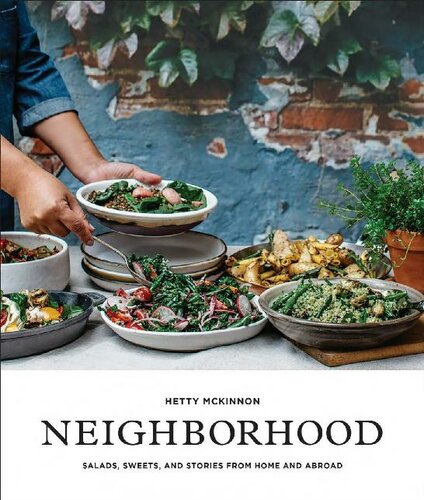 Neighborhood: Hearty Salads and Plant-Based Recipes from Home and Abroad