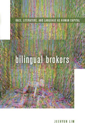 Bilingual Brokers: Race, Literature, and Language as Human Capital