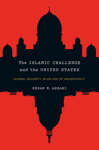 The Islamic Challenge and the United States: Global Security in an Age of Uncertainty