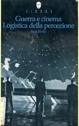 Guerra e cinema. Logistica della percezione