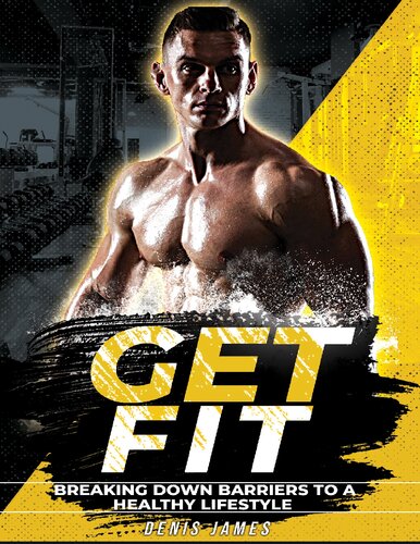 Get Fit!: Breaking Down Barriers to a Healthy Lifestyle