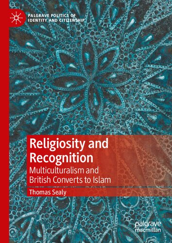 Religiosity and Recognition: Multiculturalism and British Converts to Islam