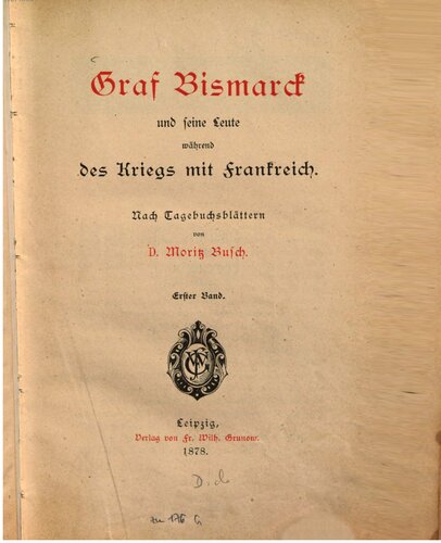 Graf Bismarck und seine Leute während des Kriegs mit Frankreich. Nach Tagebuchsblättern