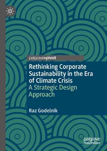 Rethinking Corporate Sustainability in the Era of Climate Crisis: A Strategic Design Approach