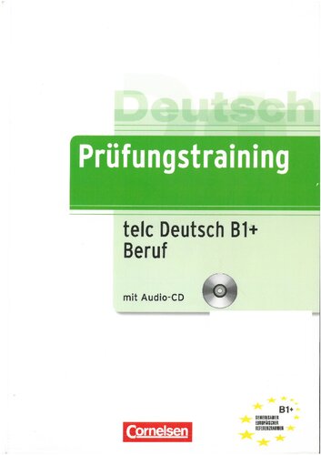 Prüfungstraining: telc Deutsch B1+Beruf (Prüfungstraining DaF) (German Edition)