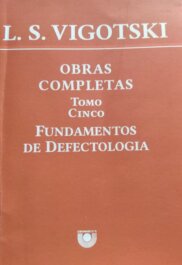 Obras Completas — Tomo Cinco: Fundamentos de Defectologia