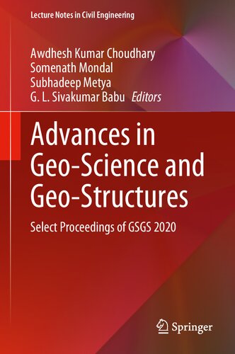 Advances in Geo-Science and Geo-Structures: Select Proceedings of GSGS 2020: 154 (Lecture Notes in Civil Engineering, 154)