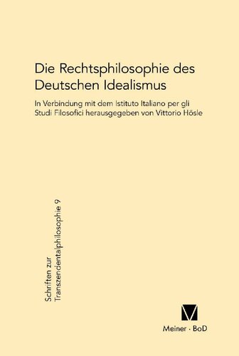 Die Rechtsphilosophie des deutschen Idealismus: 9 (Schriften Zur Transzendentalphilosophie)