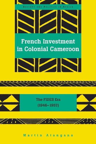 French Investment in Colonial Cameroon: The FIDES Era (1946-1957)