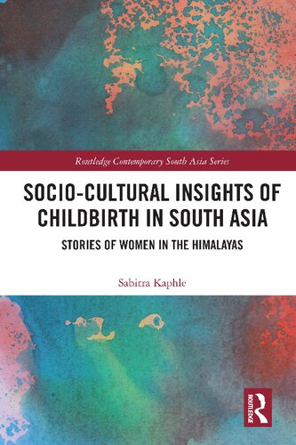 Socio-Cultural Insights of Childbirth in South Asia: Stories of Women in the Himalayas