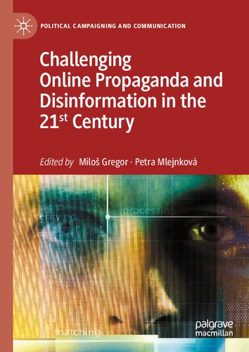 Challenging Online Propaganda and Disinformation in the 21st Century