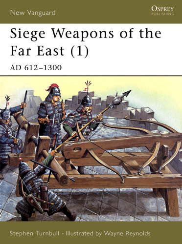 Siege Weapons of The Far East (1) AD612-1300