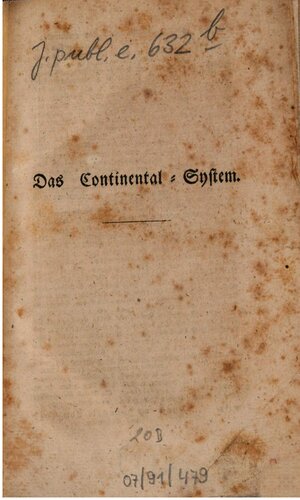 Das Continental-System; Völker-Seerecht; Neutralität zur See; Blokade zur See; Contrebande; ...