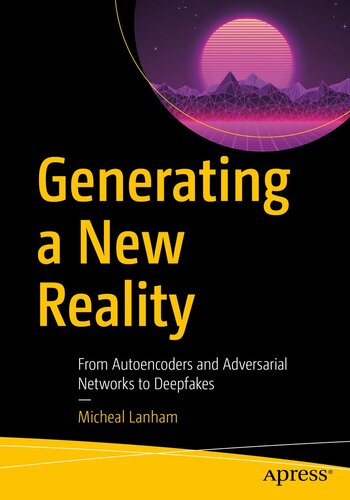 From Autoencoders and Adversarial Networks to Deepfakes