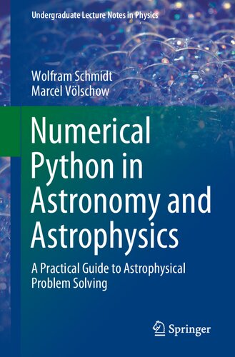 Numerical Python in Astronomy and Astrophysics: A Practical Guide to Astrophysical Problem Solving (Undergraduate Lecture Notes in Physics)