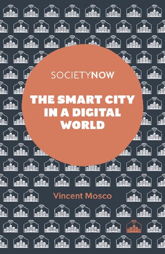 The Smart City in a Digital World (SocietyNow)