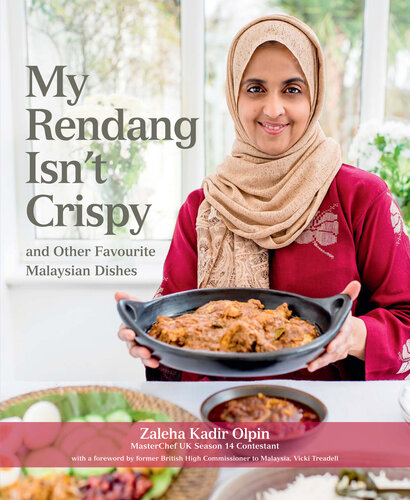 My Rendang Isn’t Crispy: And Other Favourite Malaysian Dishes