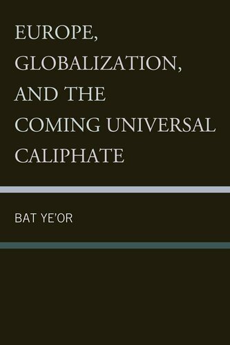 Europe, Globalization, and the Coming of the Universal Caliphate