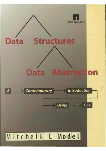 Data Structures, Data Abstraction: A Contemporary Introduction Using C++