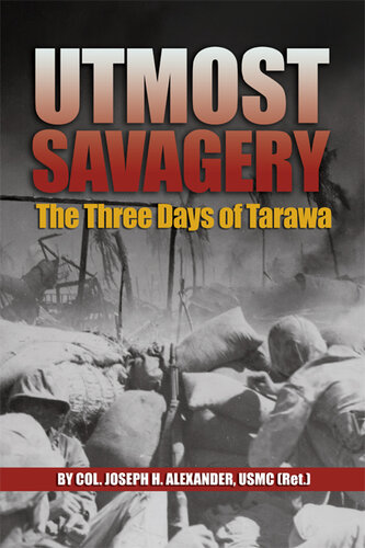 Utmost Savagery: Three Days of Tarawa