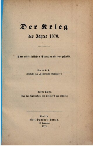 Der Krieg des Jahres 1870. Vom militärischen Standpnkt dargestellt