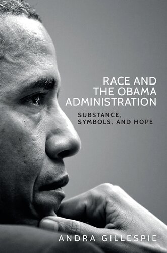 Race and the Obama Administration: Substance, symbols, and hope