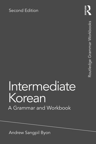 Intermediate Korean: A Grammar and Workbook