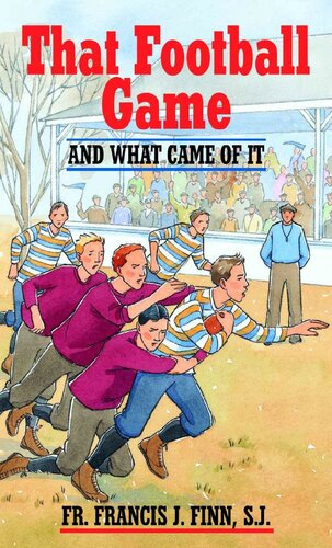 That Football Game: And What Came of It (with Supplemental Reading: Confession: Its Fruitful Practice) [Illustrated]