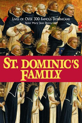 St. Dominic's Family: Over 300 Famous Dominicans