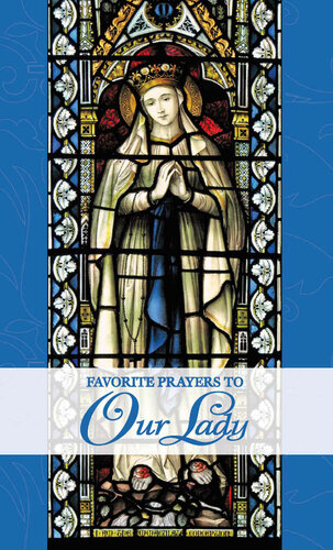 Favorite Prayers to Our Lady