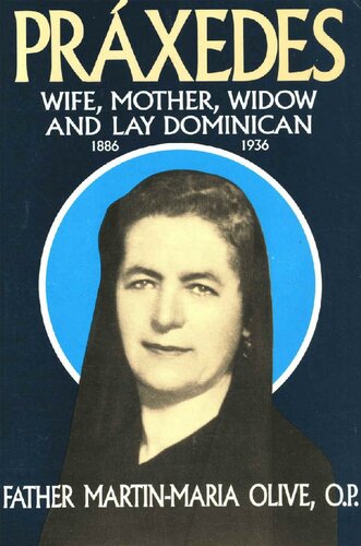 Praxedes: Wife, Mother, Widow, and Lay Dominican