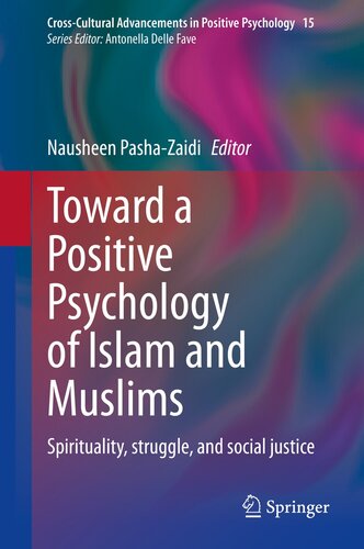 Toward a Positive Psychology of Islam and Muslims: Spirituality, struggle, and social justice