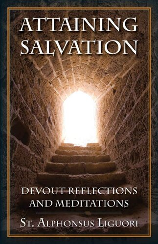 Attaining Salvation (with Supplemental Reading: Catholic Prayers) [Illustrated]